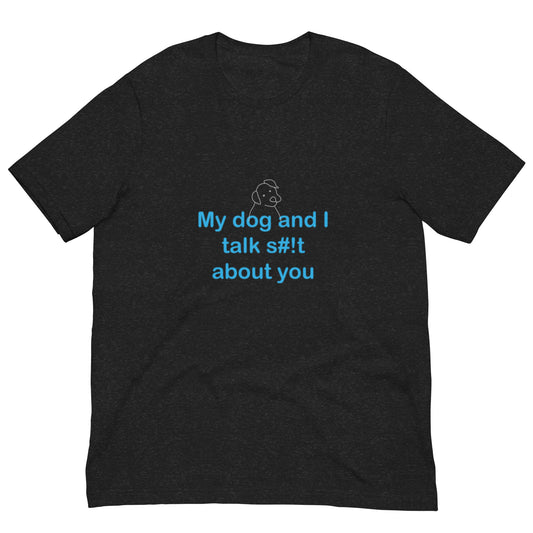 My Dog Unisex Tee